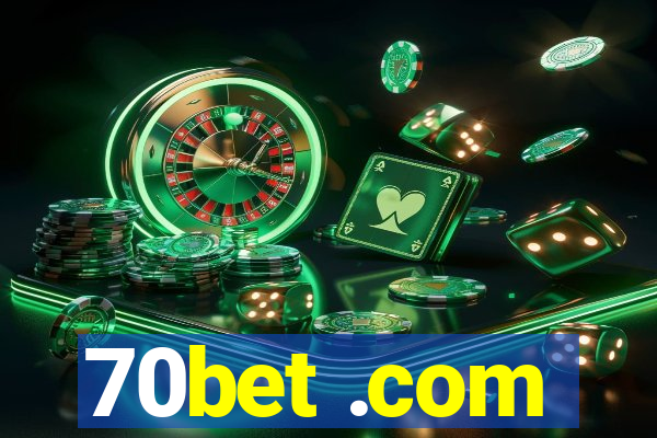 70bet .com