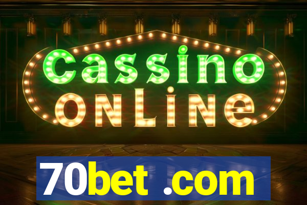 70bet .com