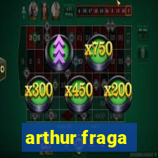 arthur fraga