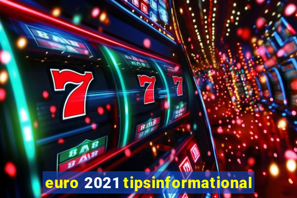 euro 2021 tipsinformational