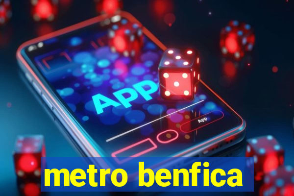 metro benfica