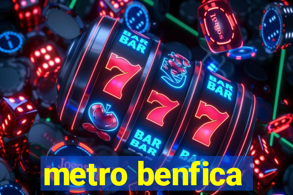 metro benfica