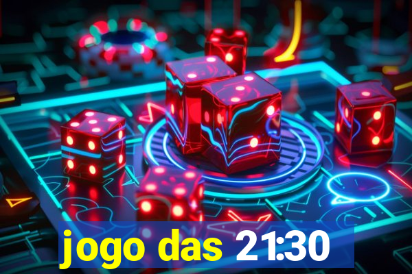 jogo das 21:30