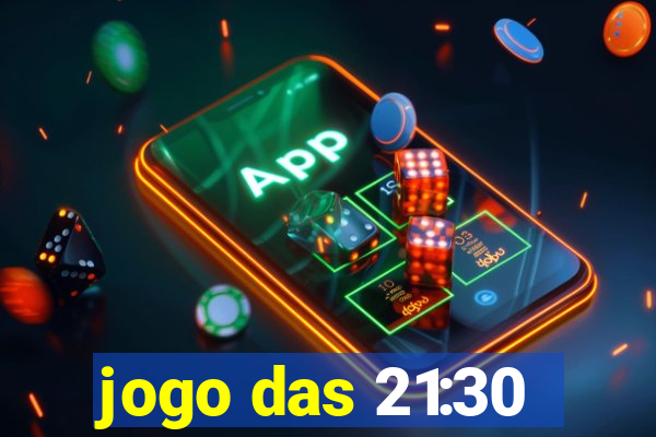 jogo das 21:30