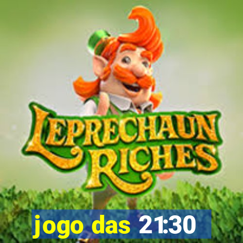 jogo das 21:30