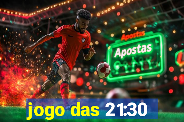 jogo das 21:30