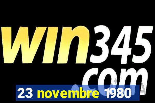 23 novembre 1980