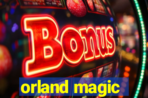 orland magic