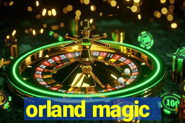 orland magic