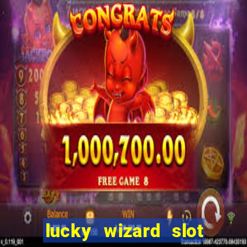 lucky wizard slot free play