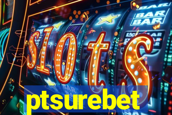 ptsurebet