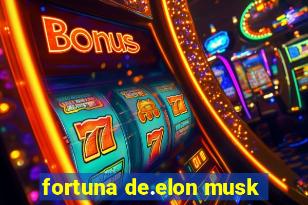 fortuna de.elon musk