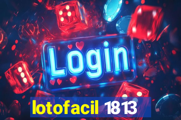 lotofacil 1813