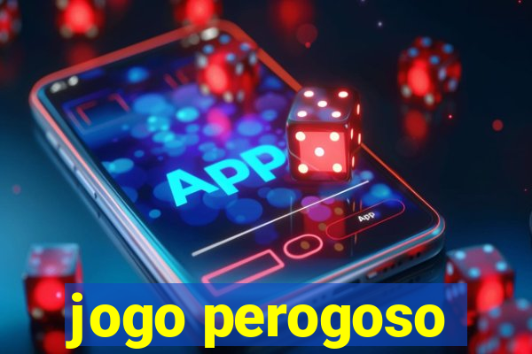 jogo perogoso