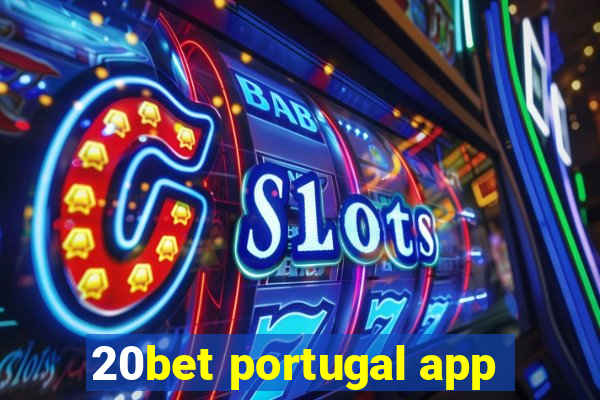 20bet portugal app