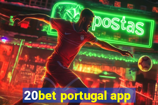 20bet portugal app