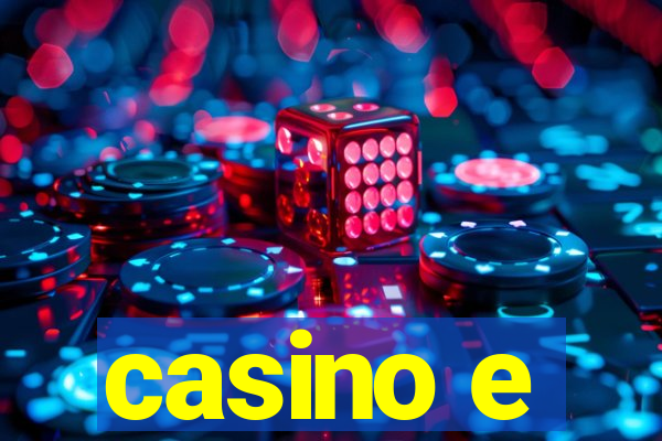 casino e