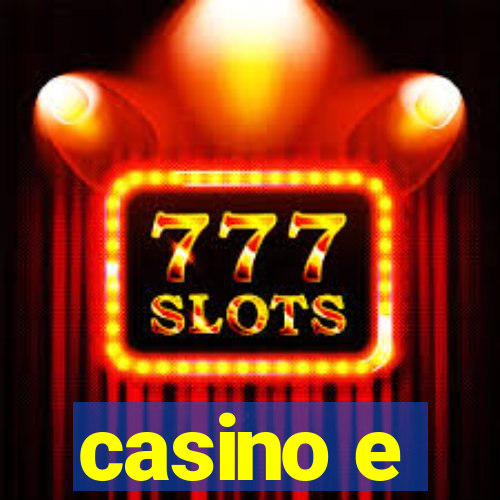 casino e