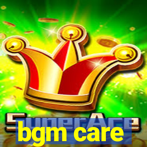 bgm care