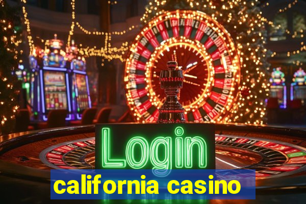 california casino