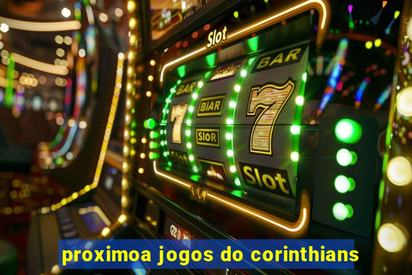 proximoa jogos do corinthians