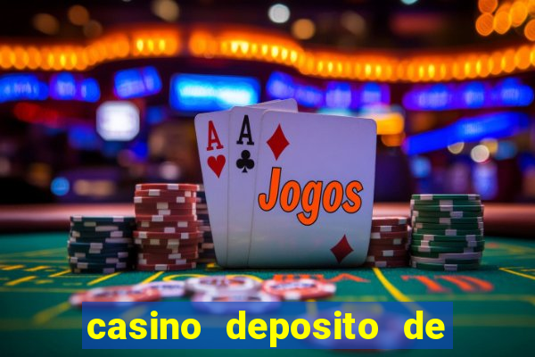 casino deposito de 1 real