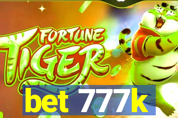 bet 777k