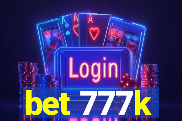 bet 777k