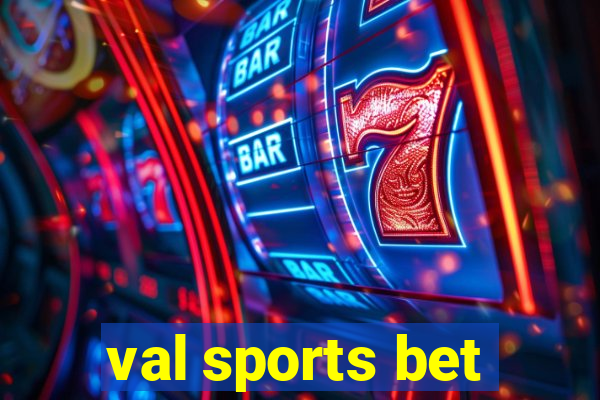 val sports bet