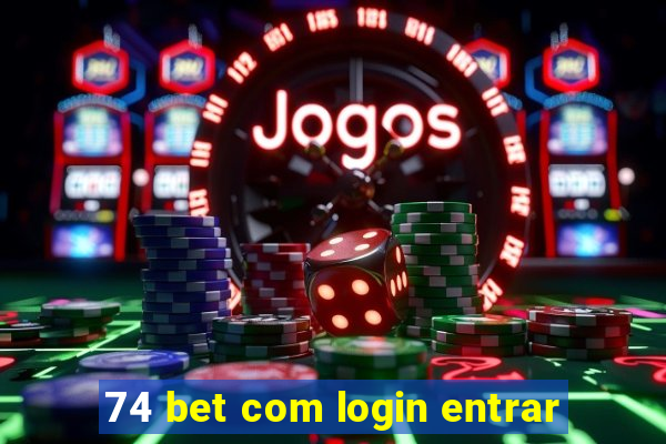 74 bet com login entrar