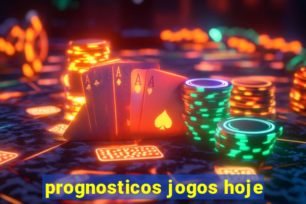 prognosticos jogos hoje