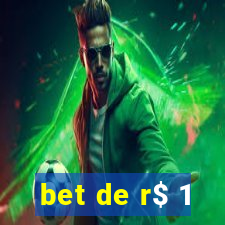 bet de r$ 1