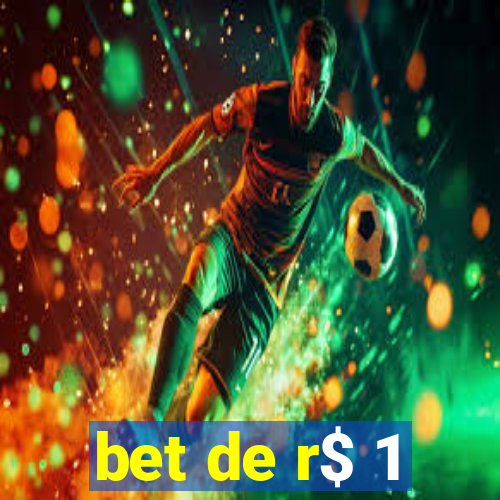 bet de r$ 1