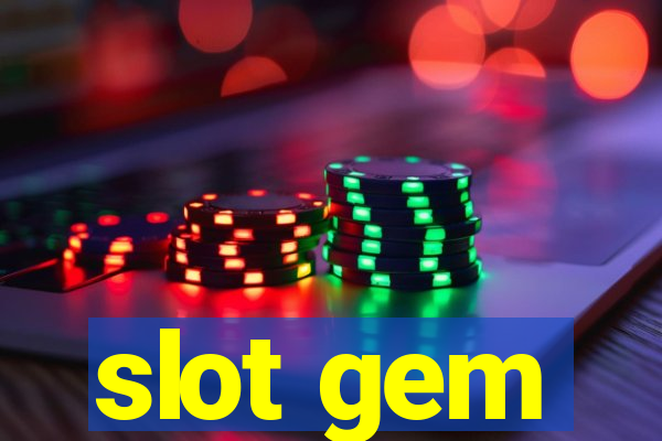 slot gem