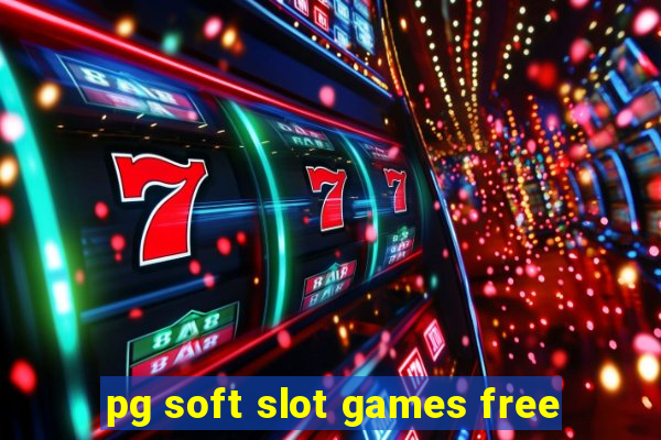 pg soft slot games free