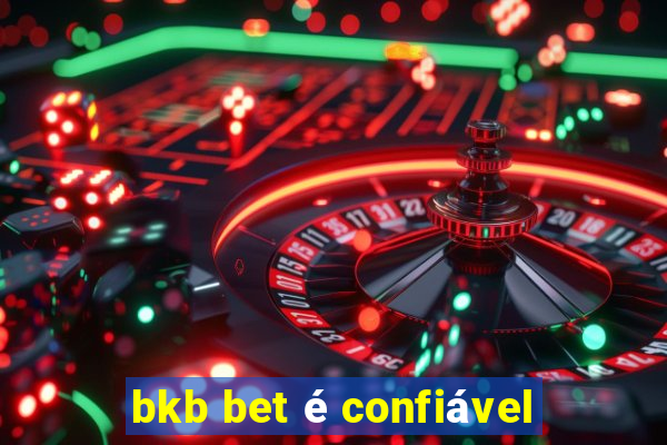 bkb bet é confiável