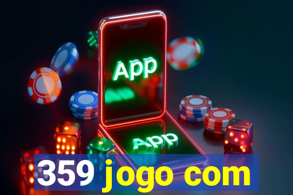 359 jogo com