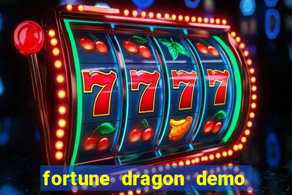 fortune dragon demo bet 500