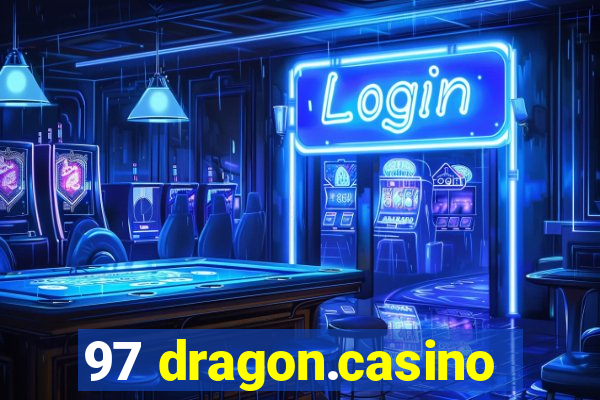 97 dragon.casino