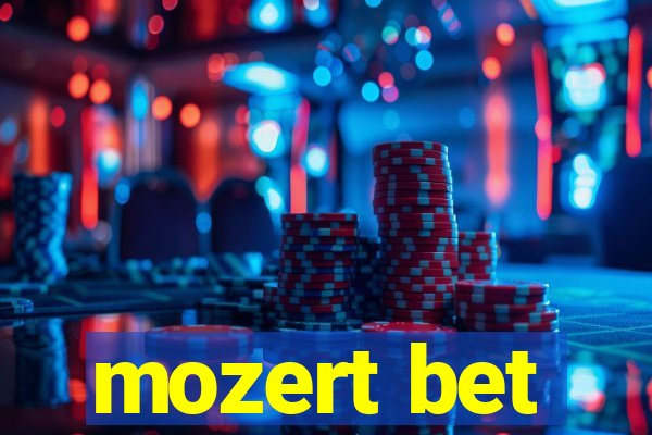 mozert bet