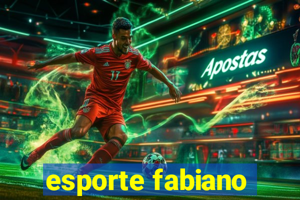 esporte fabiano