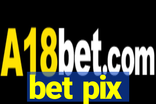 bet pix