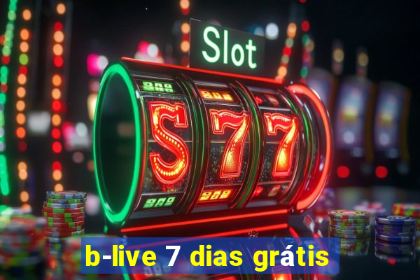 b-live 7 dias grátis