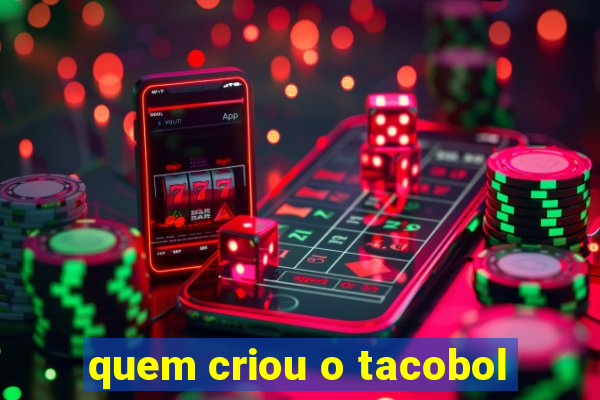 quem criou o tacobol