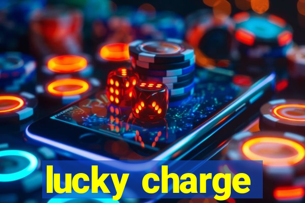 lucky charge