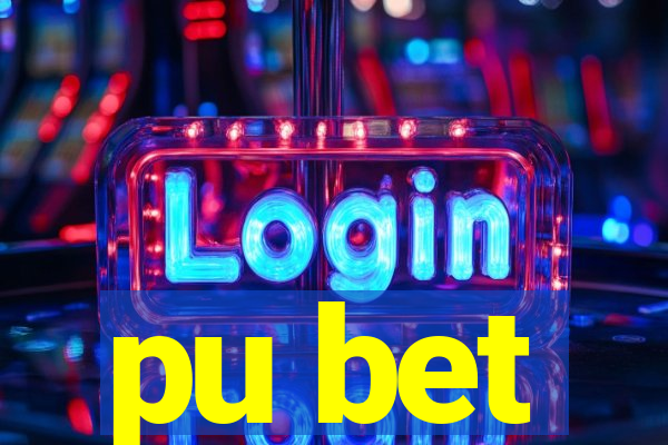 pu bet