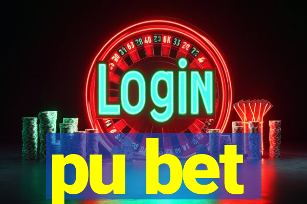 pu bet