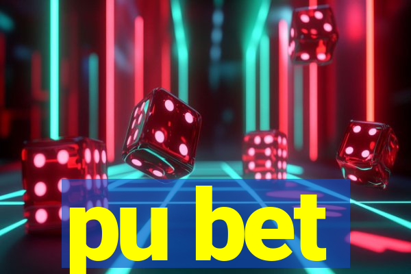 pu bet