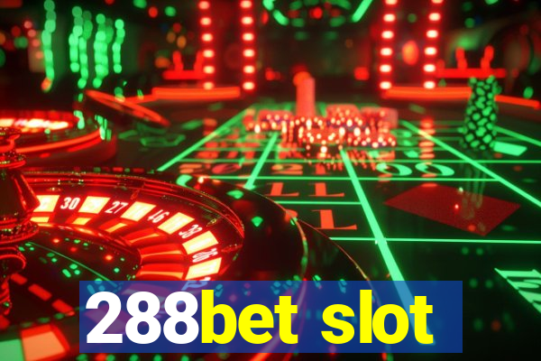 288bet slot