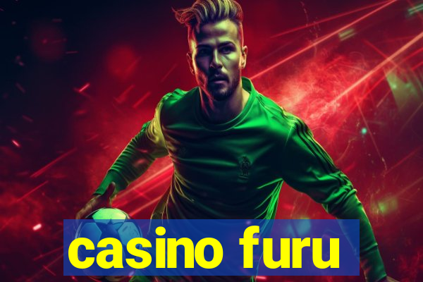 casino furu